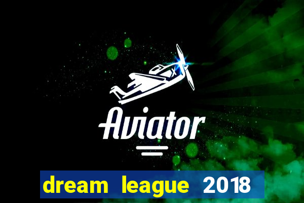 dream league 2018 dinheiro infinito